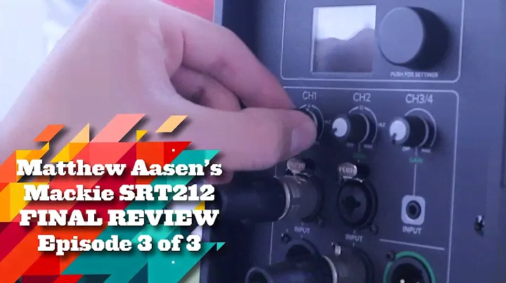 Mackie Across America: Matthew Aasen FINAL RECAP of the Mackie SRT212 Speakers (Ep. 3 of 3)