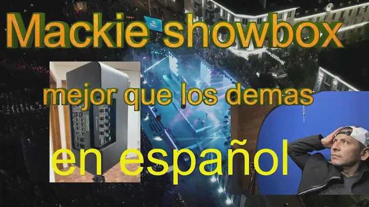 MACKIE SHOWBOX EN ESPAÑOL!!!
